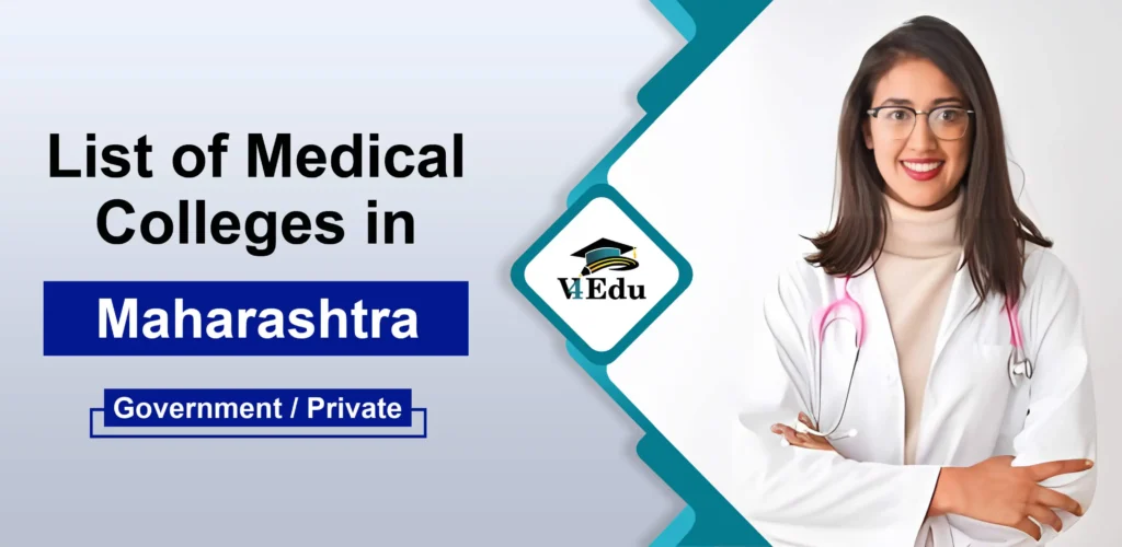 List Of Medical (MBBS) Colleges In Maharashtra 2024-25